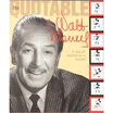 The Quotable Walt Disney
The Quotable Walt Disney
