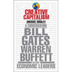Creative Capitalism A Conversation with Bill Gates Warren Buffett&Other Economic Leaders
Creative Capitalism A Conversation with Bill Gates Warren Buffett&Other Economic Leaders