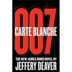 Carte Blanche 007 The New James Bond Novel