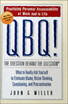 QBQ The Question behind the Question Practicing Personal Accountability at Work&in Life
QBQ The Question behind the Question Practicing Personal Accountability at Work&in Life