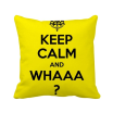 Quote Keep Calm And WHAAA Yellow Square Throw Pillow Insert Cushion Cover Home Sofa Decor Gift