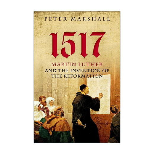 1517 English original Martin Luther and the Reformation hardcover English version imported English original books 1517 English original Martin Luther and the Reformation hardcover English version imported English original books