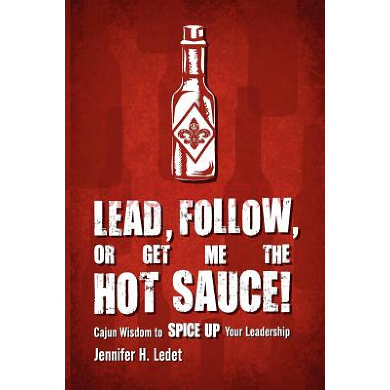 【预订】lead, follow, or get me the hot sauce!