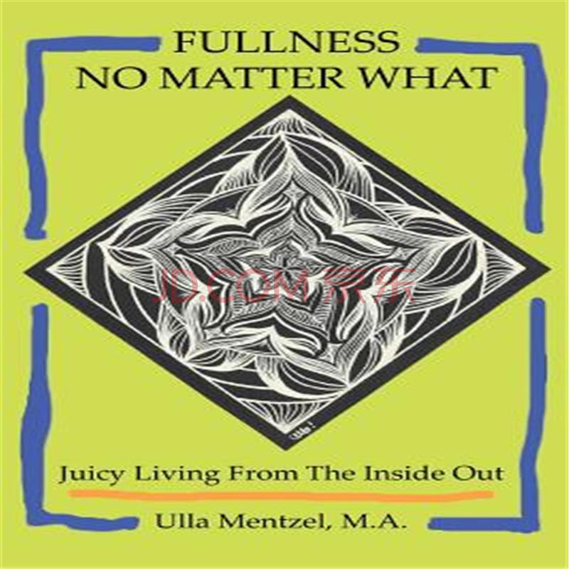Ô¤ÊÛFullness No Matter What: Juicy Living fr