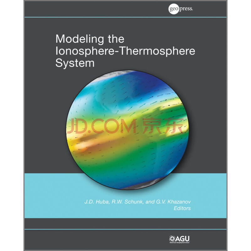 modeling the ionosphere-thermosphere, volume 201