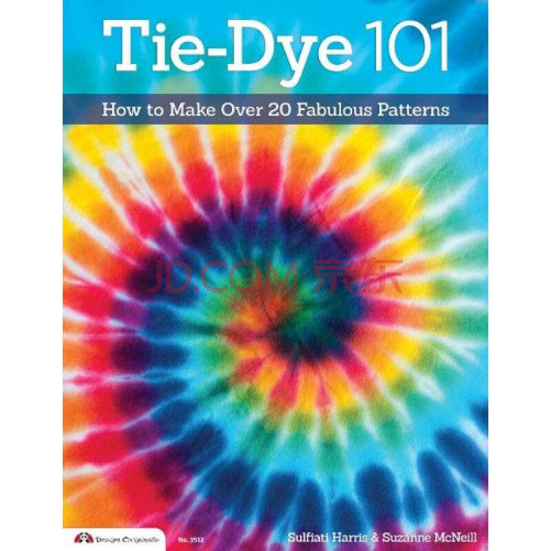 【预订】tie-dye 101: how to make over 20