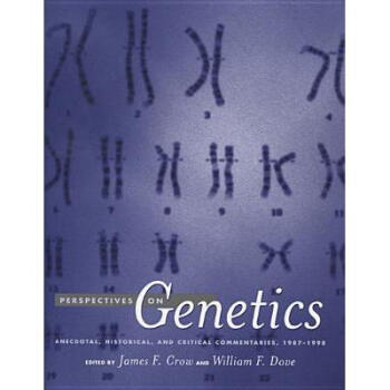 Perspectives on Genetics: Anecdotal, His.【