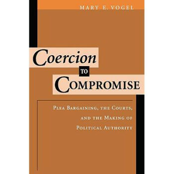 Coercion to Compromise: Plea Bargaining,.
