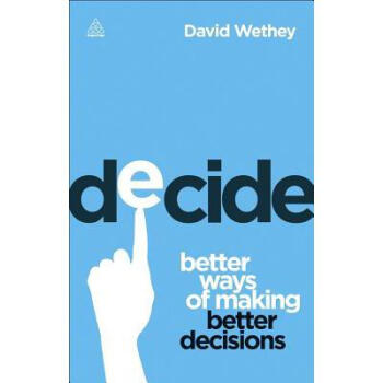 Decide: Better Ways of Making Better Dec.