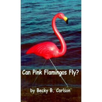 【预订】Can Pink Flamingos Fly?