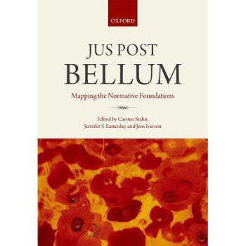 Jus Post Bellum: Mapping the Normative F.