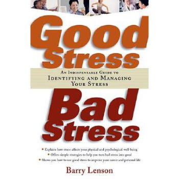 Good Stress, Bad Stress An Indispensable.
