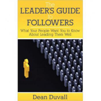 The Leader's Guide to Followers: What Yo.【图