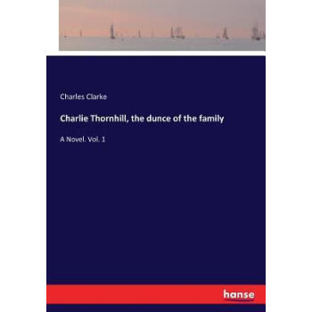 《预订charlie thornhill, the dunce of the family: a no》【摘要