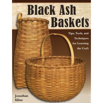 ash baskets: tips, tools, & techniques for》【摘要 书评 试读】-