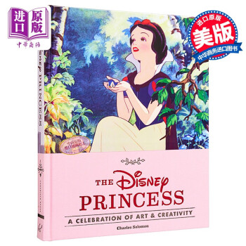 迪士尼公主 艺术与创意的盛宴 英文原版 The Disney Princess A Celebration of Art and Creativity