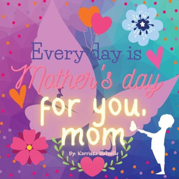 《预订 every day is mothers day for you, mom: gift.