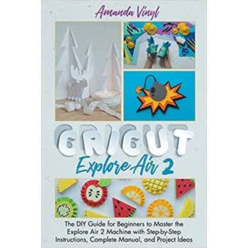 《预订cricut explore air 2: the diy guide for beginner》【摘要