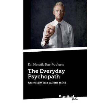 《预订the everyday psychopath: an insight in a callous》【摘要