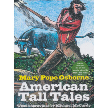 American Tall Tales by Mary Pope Osborne American Tall Tales by Mary Pope Osborne