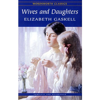 Wives and Daughters Elizabeth Gaskell