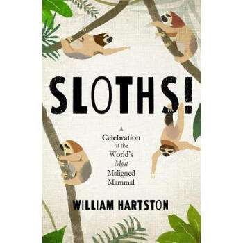 预订 sloths: a celebration of the world"s most mi.