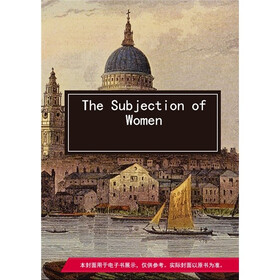 《The Subjection of <em>Women</em>》(JOHN STUART