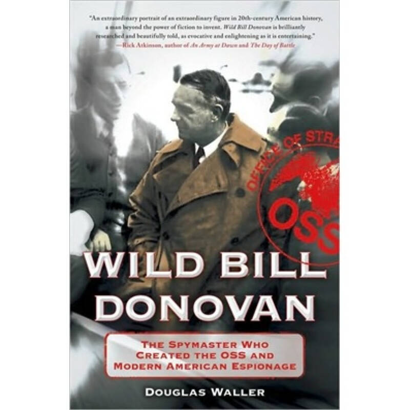 wild bill donovan: the spymaster who created the