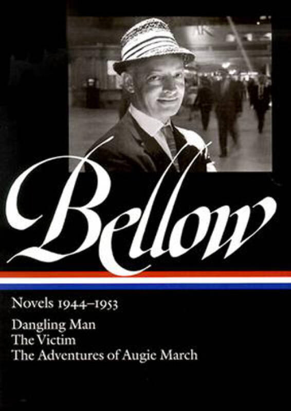 bellow novels 1944-1953: dangling man th.