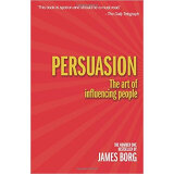 Persuasion: The Art of Influencing People[魔鬼说服术(第4版)让人对你说YES的圣经]