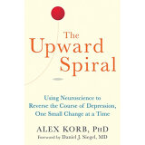 【预订】the upward spiral: using neuroscience to