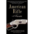 American Rifle: A Biography