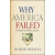 Why America Failed: The Roots of Imperial Decline