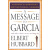A Message to Garcia: And Other Classic Success Writings 致加西亚的信