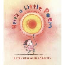 heres a little poem: a very first book of poetry