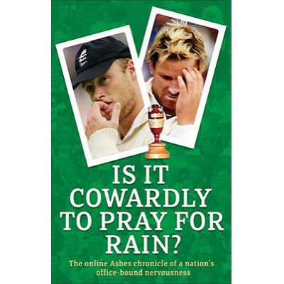 is it cowardly to pray for rain : the on.