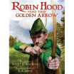 

Robin Hood And The Golden Arrow