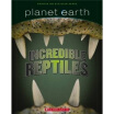

Planet Earth Scrapbook 3 Incredible Reptiles