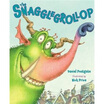 

The Snagglegrollop