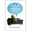 

A TV Guide to Life