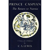 

Prince Caspian The Return to Narnia The Chronicles of Narnia Facsimile Special Edition