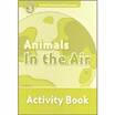 

Oxford Read&Discover Level 3 Animals in the Air Activity Book