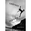 

Surface Tension A Novel in Four Summers