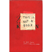

This Is Not a Book