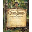 

The Trailblazing Life of Daniel Boone&How Early Americans Took to the Road