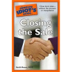 

The Complete Idiots Guide to Closing the Sale