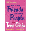 

How to Win Friends&Influence People for Teen Girls