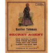 

Harriet Tubman Secret Agent