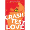 

Crash Test Love