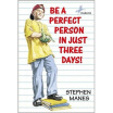 

Be a Perfect Person in Just Three Days